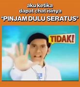 Pinjam Dulu Seratus Meme